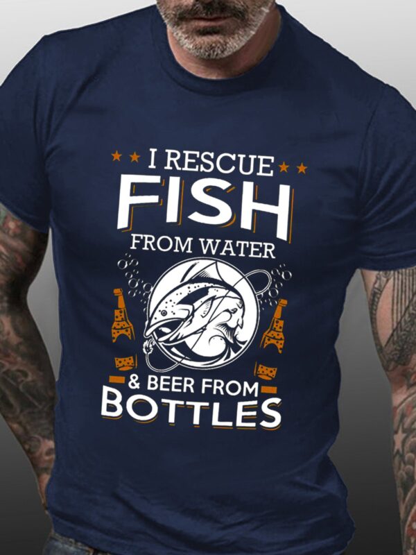 I Rescue Fish From Water & Beer From Bottles T-shirt - Image 2