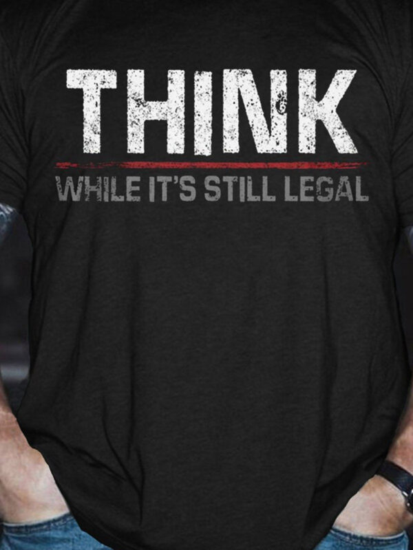 Think While It's Still Legal Men's Shirts & Tops - Image 2