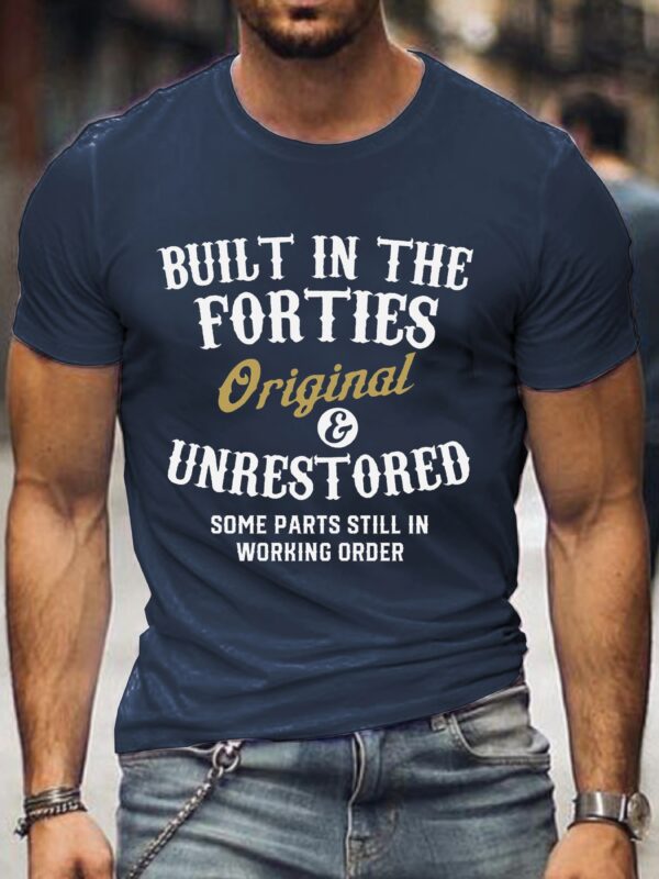 Built In The 40s Original Unrestored T-shirt Vintage 40th Birthday Tee - Image 5