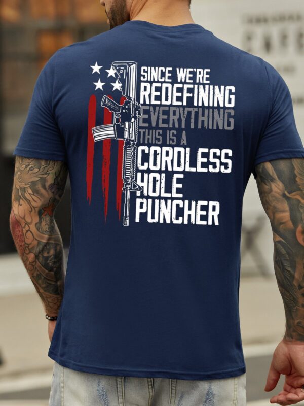 Since We Are Redefining Everything This Is A Cordless Hole Puncher Men's Shirts & Tops - Image 4