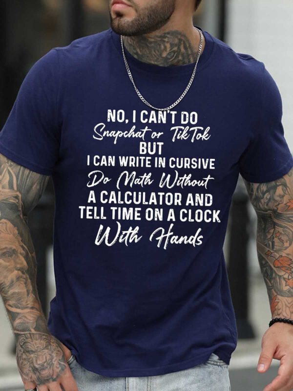 No I Can't Do Snapchat Or TikTok Men's T-shirt - Image 2
