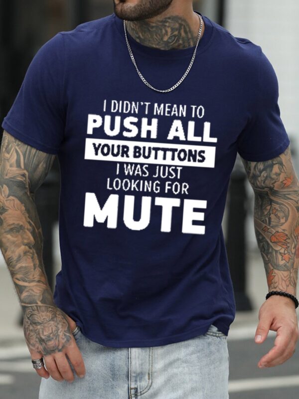 I Didn't Mean To Push All Your Buttons Men's Shirts & Tops - Image 2