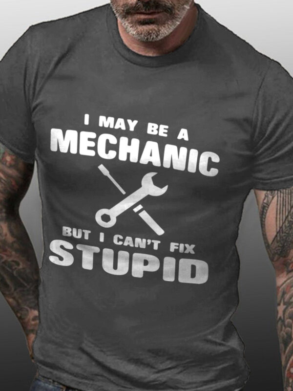 I May Be A Mechanic But I Can't Fix Stupid Cotton Blends Crew Neck Long Sleeve Shirts & Tops - Image 3