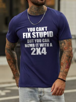 You Can't Fix Stupid Crew Neck Casual Letter Cotton Blends Shirts & Tops