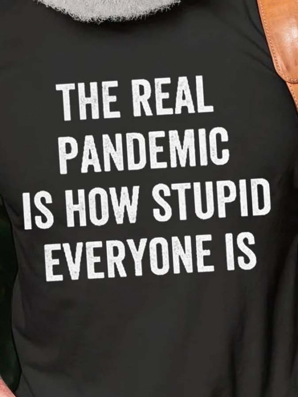 The Real Pandemic Is How Stupid Everyone Is Casual Short Sleeve Shirts & Tops - Image 2