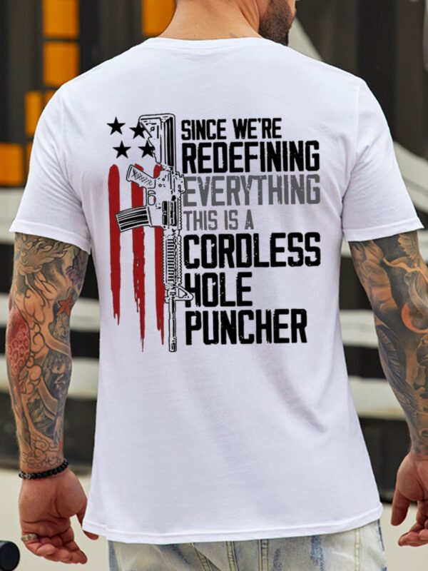 Since We Are Redefining Everything This Is A Cordless Hole Puncher Men's Shirts & Tops - Image 5